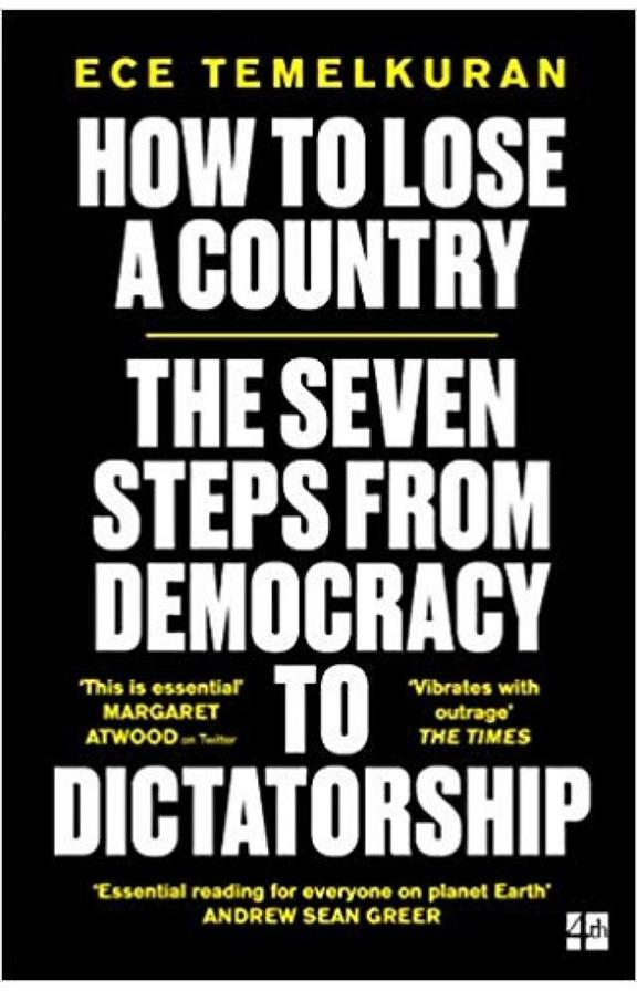 How to Lose a Country The SEVEN Steps from Democracy to Dictatorship